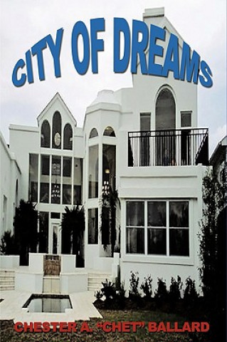 Kniha City of Dreams Chester A Ballard