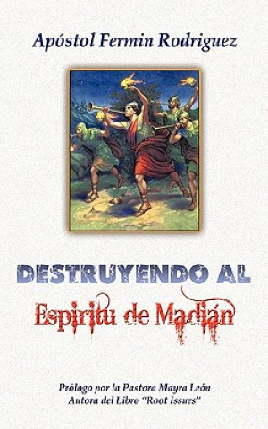 Carte Destruyendo al Espiritu de Madian Apostol Fermin Rodriguez