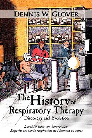 Könyv History of Respiratory Therapy Dennis W Glover