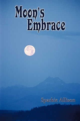 Książka Moon's Embrace Sparkie Allison