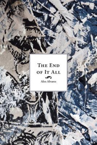 Kniha End of it All Alex G Alvarez