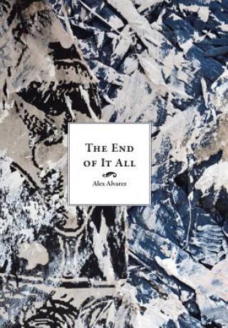 Kniha End of it All Alex G Alvarez