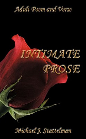 Knjiga Intimate Prose Michael J Stattelman