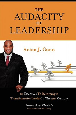 Книга Audacity of Leadership Anton J Gunn