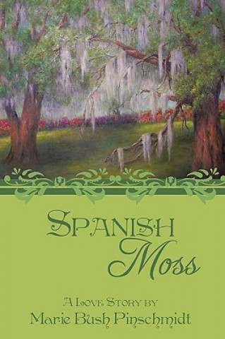 Libro Spanish Moss Marie Bush Pinschmidt