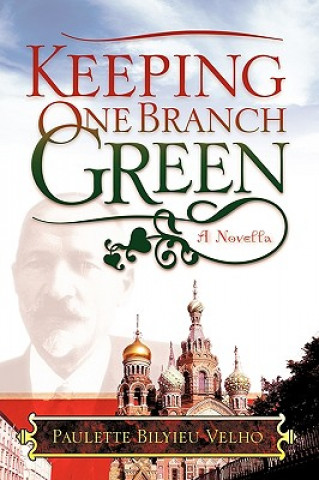 Книга Keeping One Branch Green Paulette Bilyieu Velho