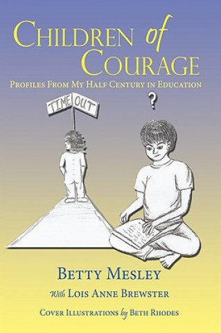 Knjiga Children of Courage Betty Mesley