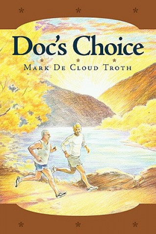 Kniha Doc's Choice Mark De Cloud Troth