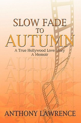 Książka Slow Fade to Autumn Professor Anthony Lawrence