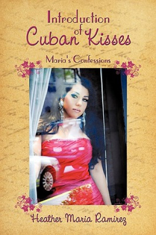 Carte Introduction of Cuban Kisses Heather Maria Ramirez