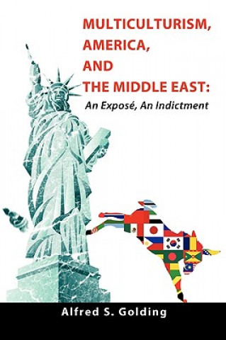 Книга Multiculturism, America, and the Middle East Alfred S Golding