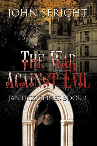 Книга War Against Evil John Seright