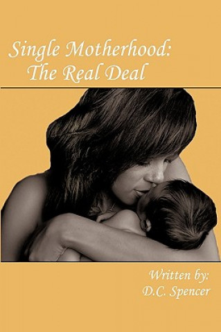 Kniha Single Motherhood D C Spencer