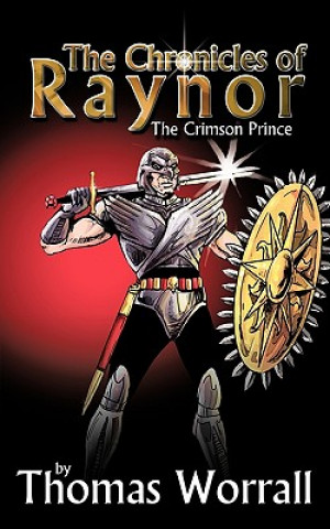 Könyv Chronicles of Raynor Thomas Worrall