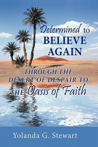 Kniha Determined to Believe Again Yolanda G Stewart