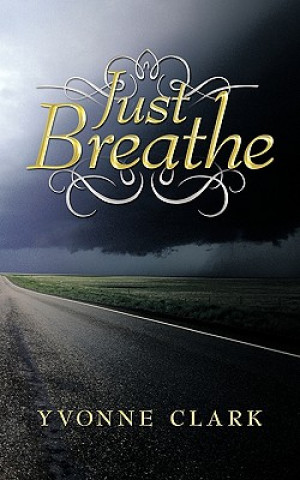 Книга Just Breathe Yvonne Clark