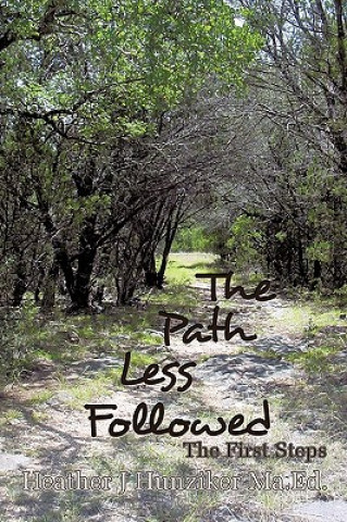 Kniha Path Less Followed Heather J Hunziker Ma Ed