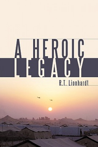 Книга Heroic Legacy R T Lionhardt