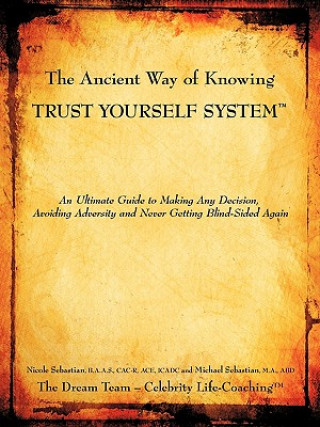 Carte Ancient Way of Knowing TRUST YOURSELF SYSTEM Nicole & Michael Sebastian