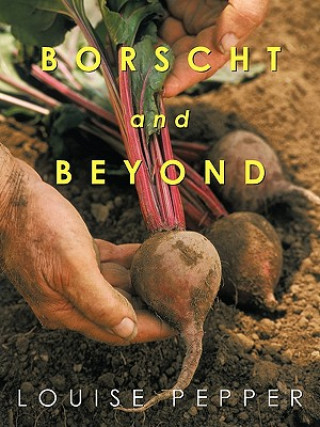 Könyv Borscht and Beyond Louise Pepper
