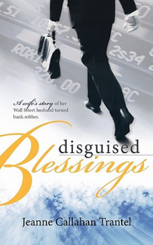 Книга Disguised Blessings Jeanne Callahan Trantel