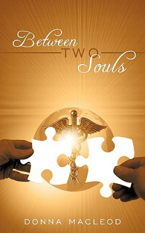 Knjiga Between Two Souls Donna MacLeod