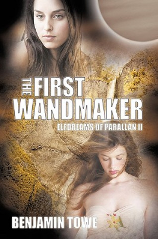 Kniha First Wandmaker Benjamin Towe