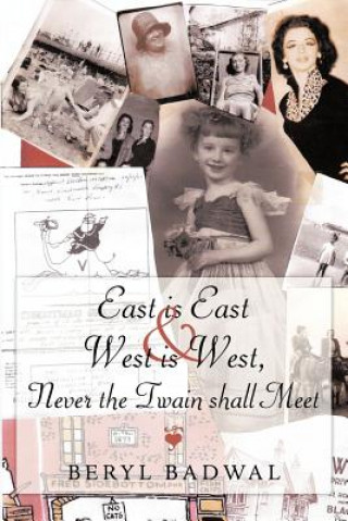 Buch East is East and West is West, Never the Twain Shall Meet Beryl Badwal