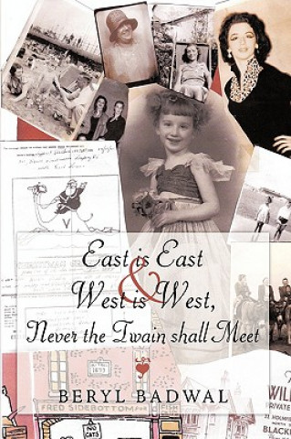 Buch East is East and West is West, Never the Twain Shall Meet Beryl Badwal