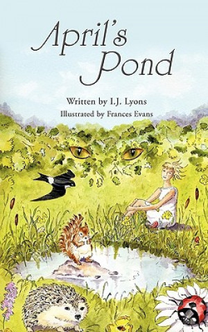 Kniha April's Pond I J Lyons