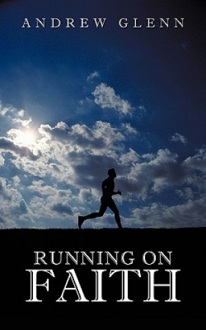 Kniha Running On Faith Andrew Glenn