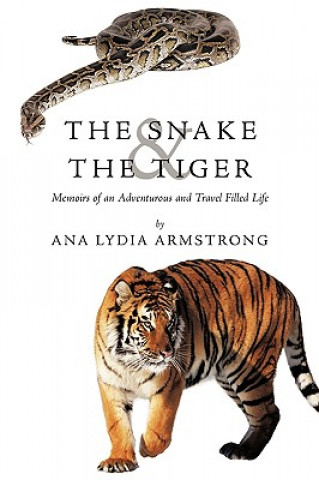 Kniha Snake & The Tiger Ana Lydia Armstrong