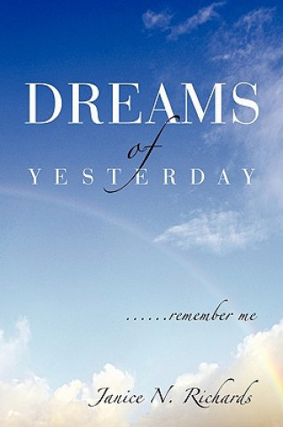 Kniha Dreams of Yesterday Janice N Richards