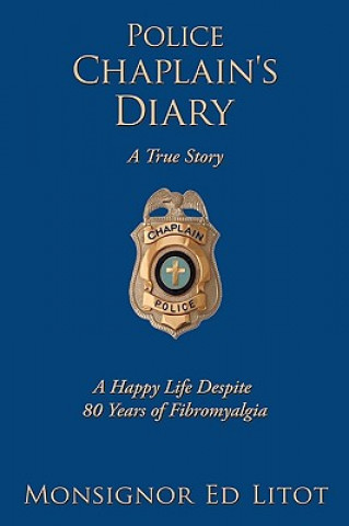 Kniha Police Chaplain's Diary Monsignor Ed Litot