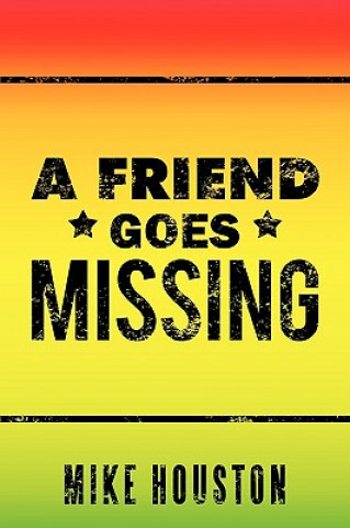 Boek Friend Goes Missing Mike Houston