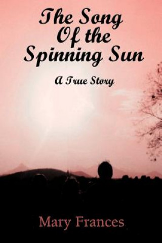 Buch Song of the Spinning Sun Mary Frances