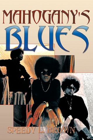 Kniha Mahogany's Blues Speedy L Brown