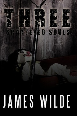 Kniha Three Shattered Souls James Wilde