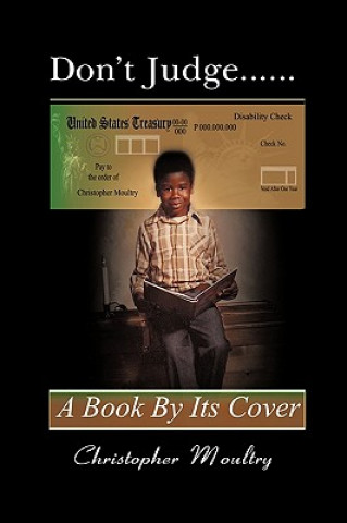 Könyv Don't Judge a Book by Its Cover Christopher Lamar Moultry