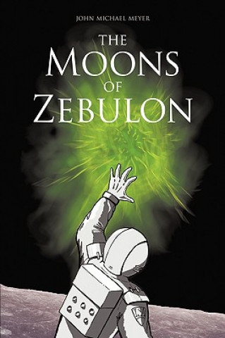 Carte Moons of Zebulon John Michael Meyer