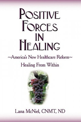 Book Positive Forces in Healing Cnmt Nd Lana McNiel