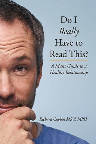 Buch Do I Really Have to Read This? Mph Richard Caplan Msw