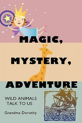 Kniha Magic, Mystery, Adventure Grandma Dorothy