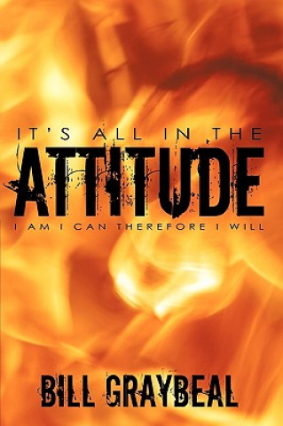 Könyv It's All In The Attitude Bill Graybeal