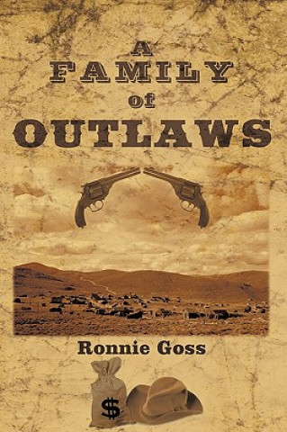 Książka Family Of Outlaws Ronnie Goss