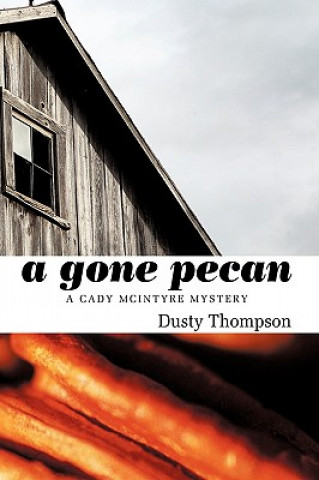 Kniha Gone Pecan Dusty Thompson