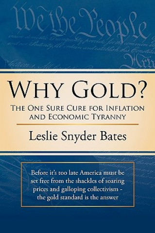 Livre Why Gold? Leslie Snyder Bates