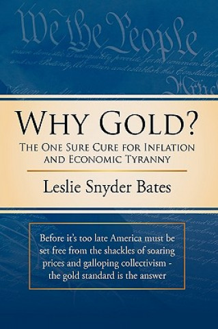 Könyv Why Gold? Leslie Snyder Bates
