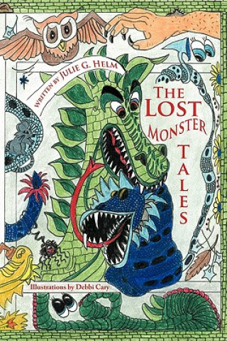 Kniha Lost Monster Tales Julie G Helm