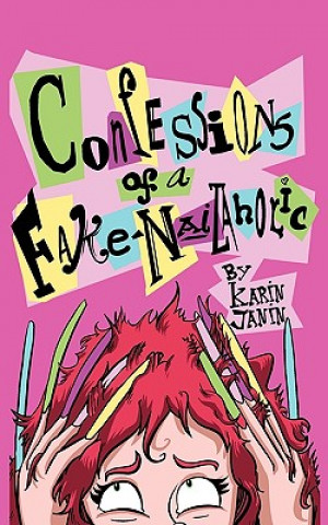 Carte Confessions of a Fake-Nail Aholic Karin Janin